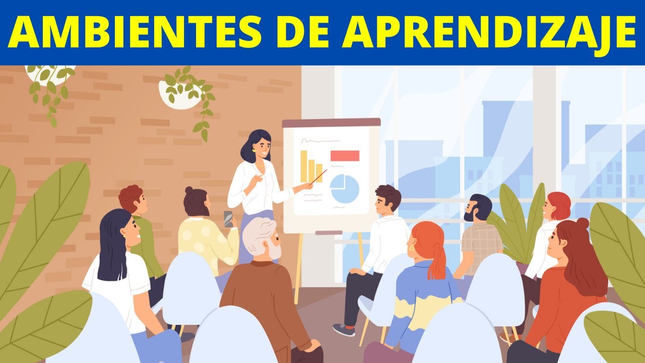 como generar ambientes de aprendizaje en el aula