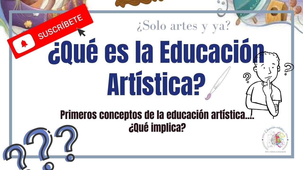 cuál es la finalidad de la educación artística