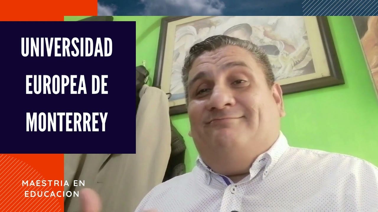 es buena la universidad europea de monterrey