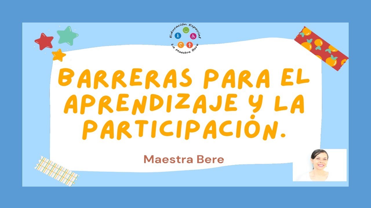 tipos de barreras para el aprendizaje y la participación