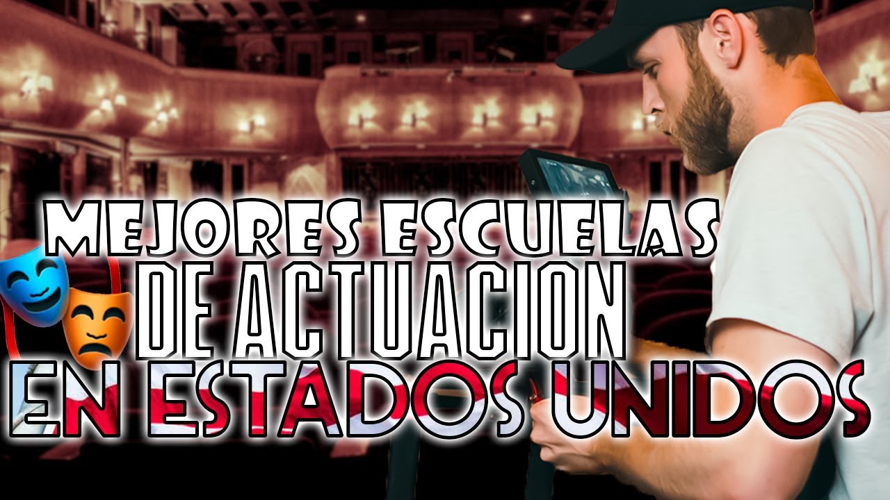 universidades de actuacion en estados unidos