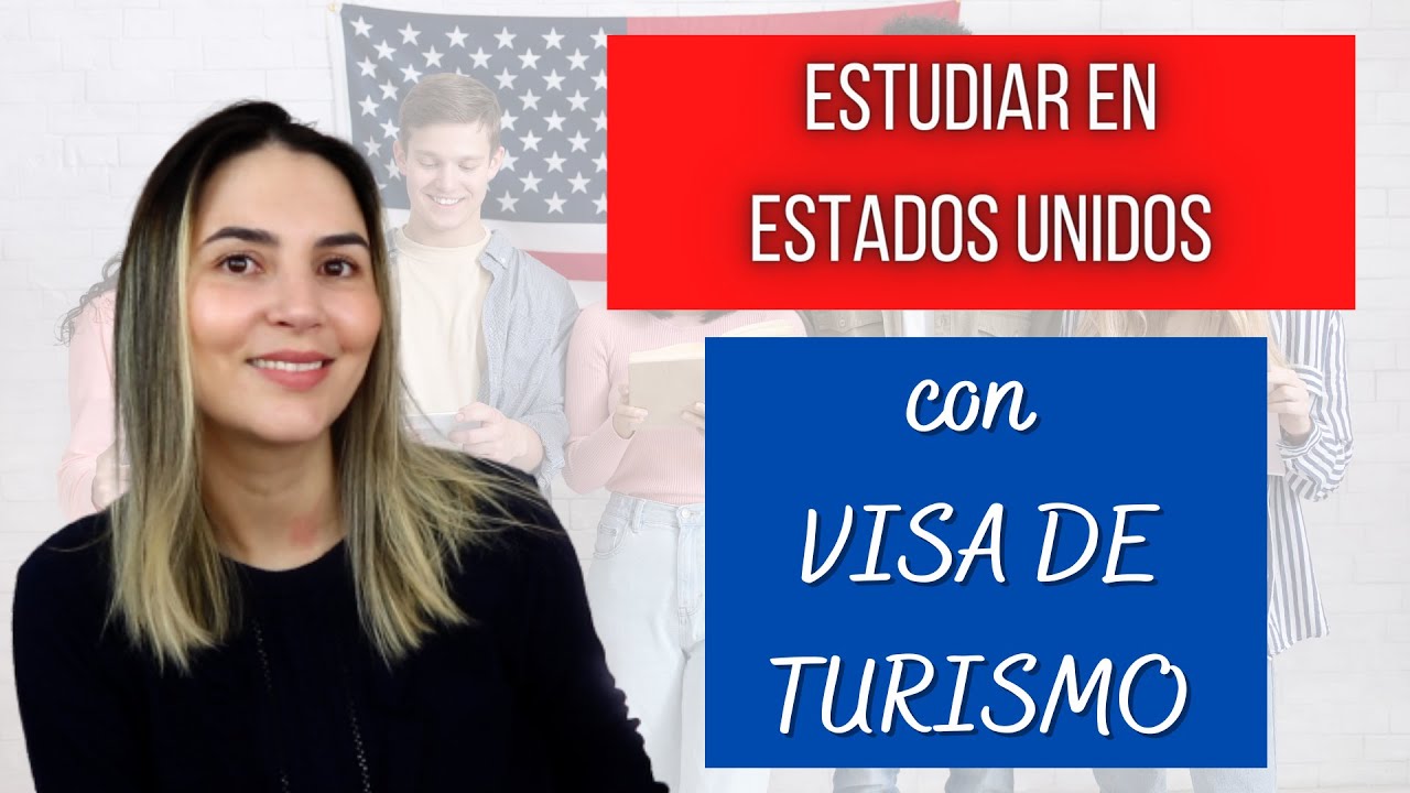 como estudiar en usa con visa de turista