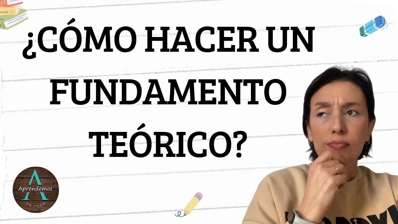 como se hace una fundamentacion teorica