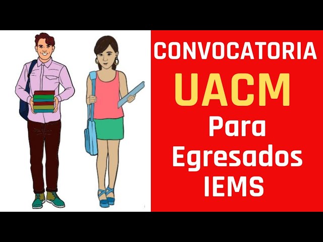 convocatoria de ingreso a la uacm para estudiantes del iems