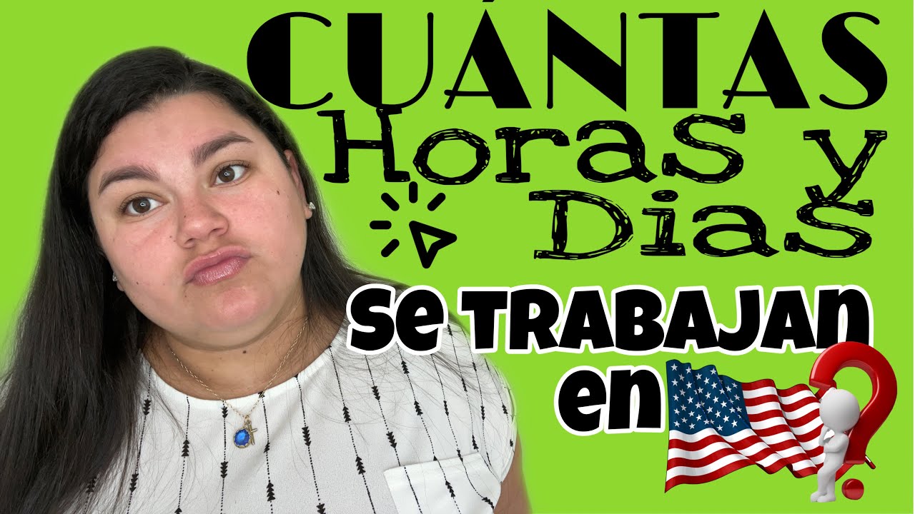 cuantas horas se trabaja en estados unidos