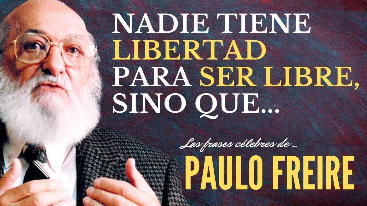 frases de educacion de paulo freire