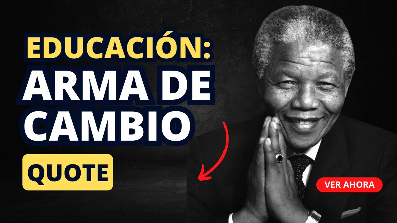 la educacion es la arma mas poderosa