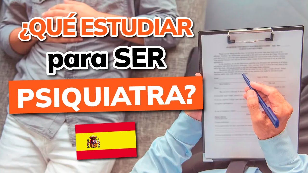 que se estudia para ser psiquiatra