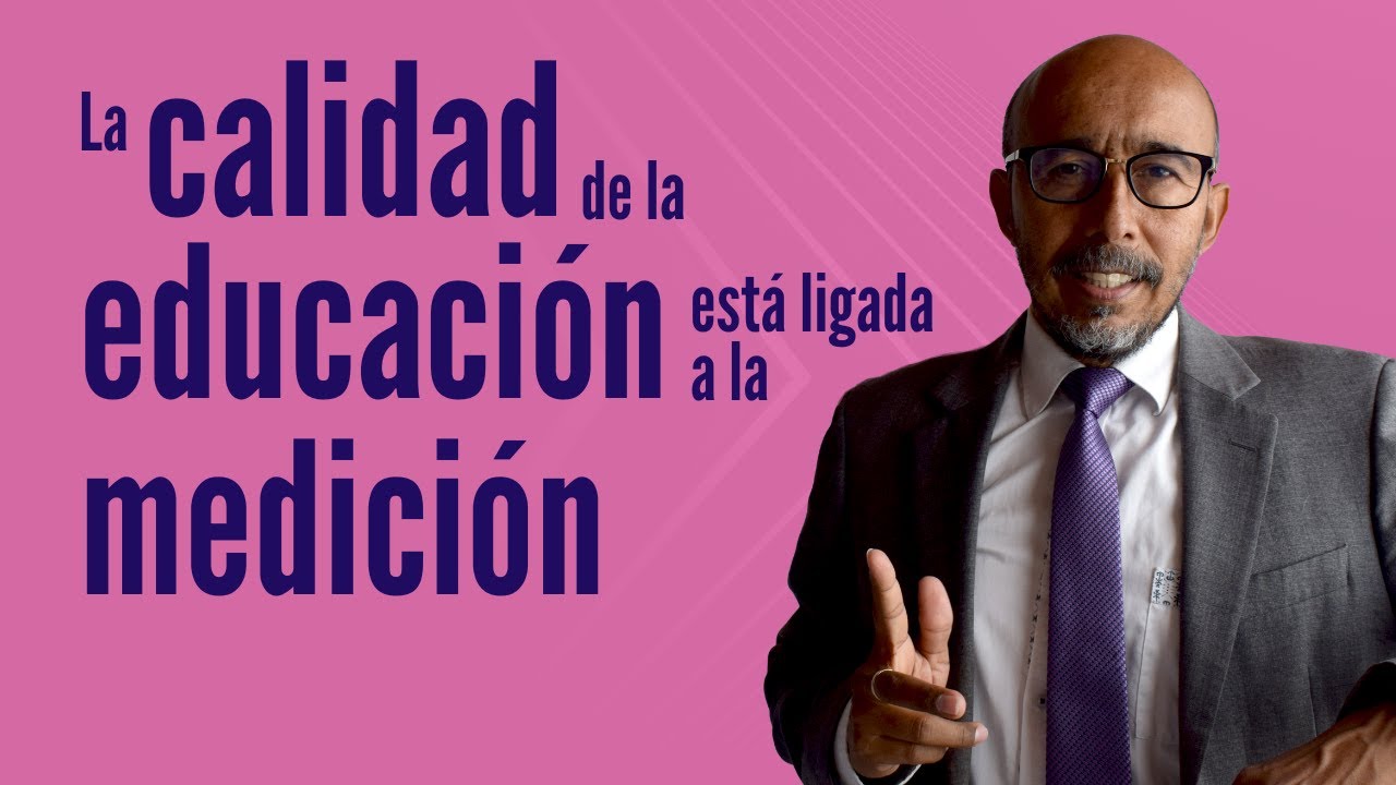 como se mide la calidad de la educacion
