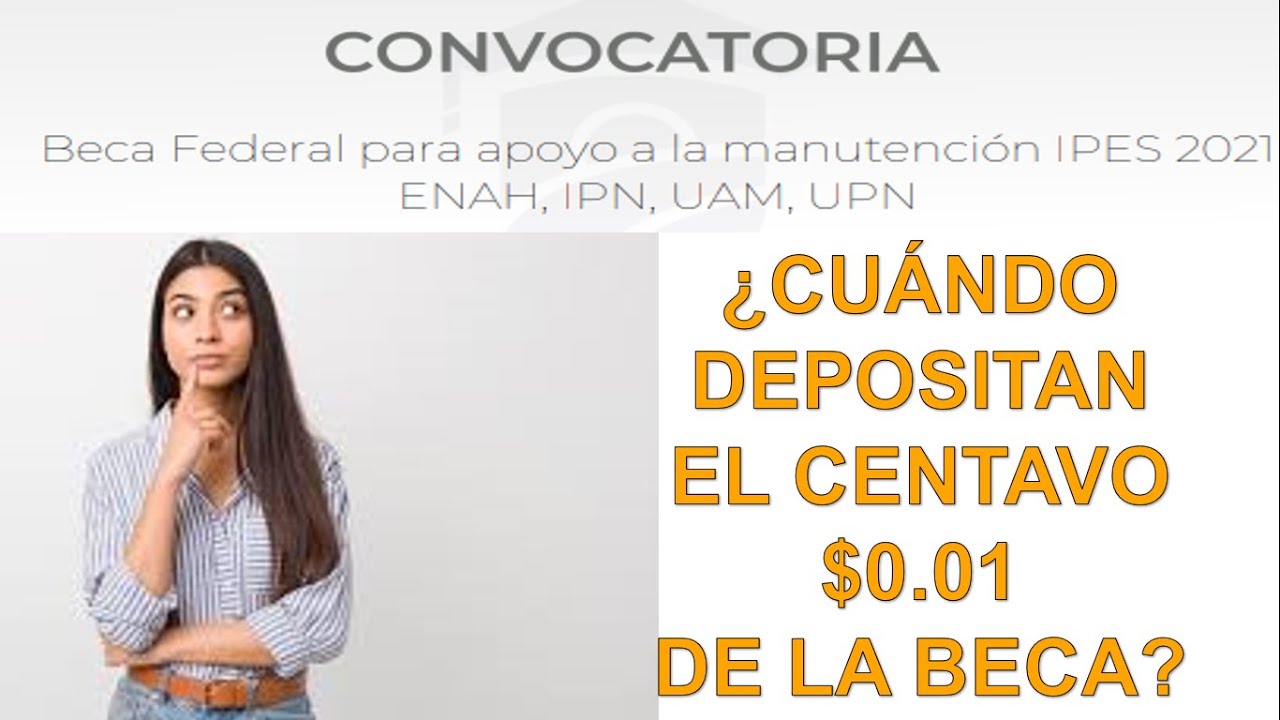 cuando depositan la beca de manutencion