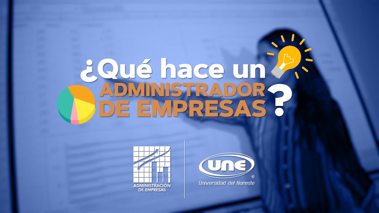 que hace un administrador de empresas