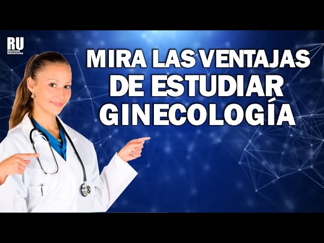que se necesita para estudiar ginecologia