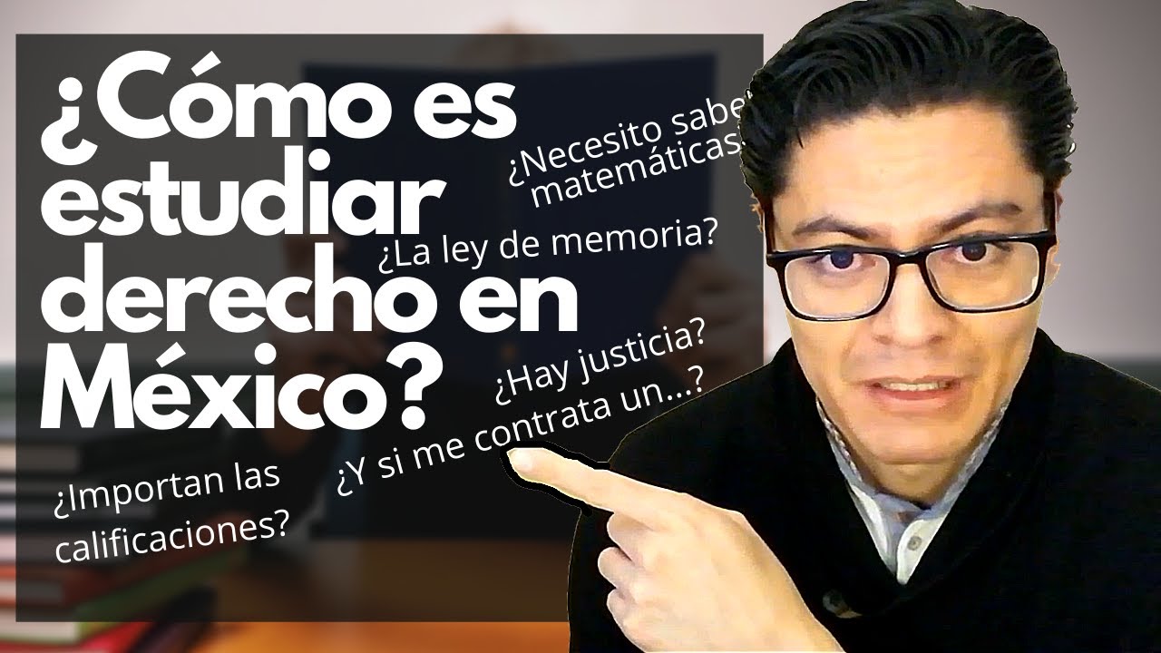como es estudiar derecho en mexico