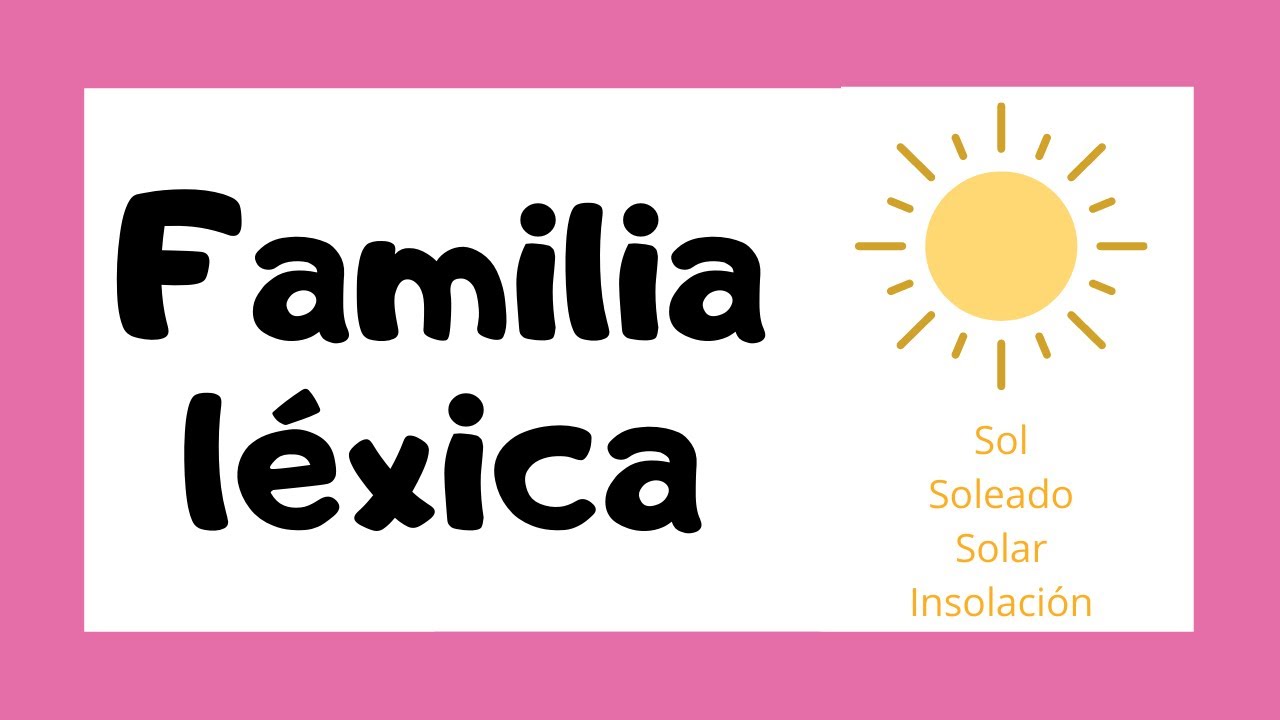 cuál es la familia léxica de flor