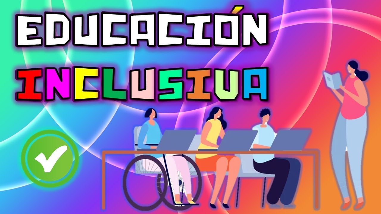fundamentos y objetivos de la educacion inclusiva