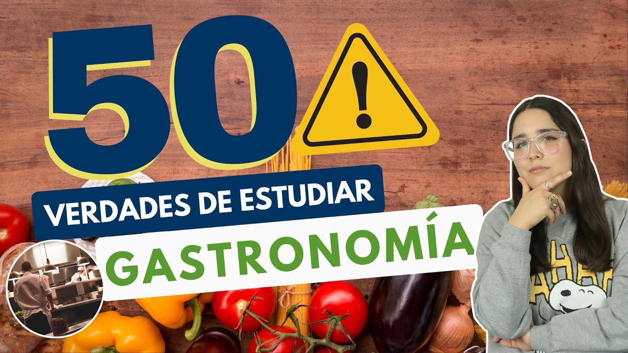 que se necesita para estudiar gastronomia