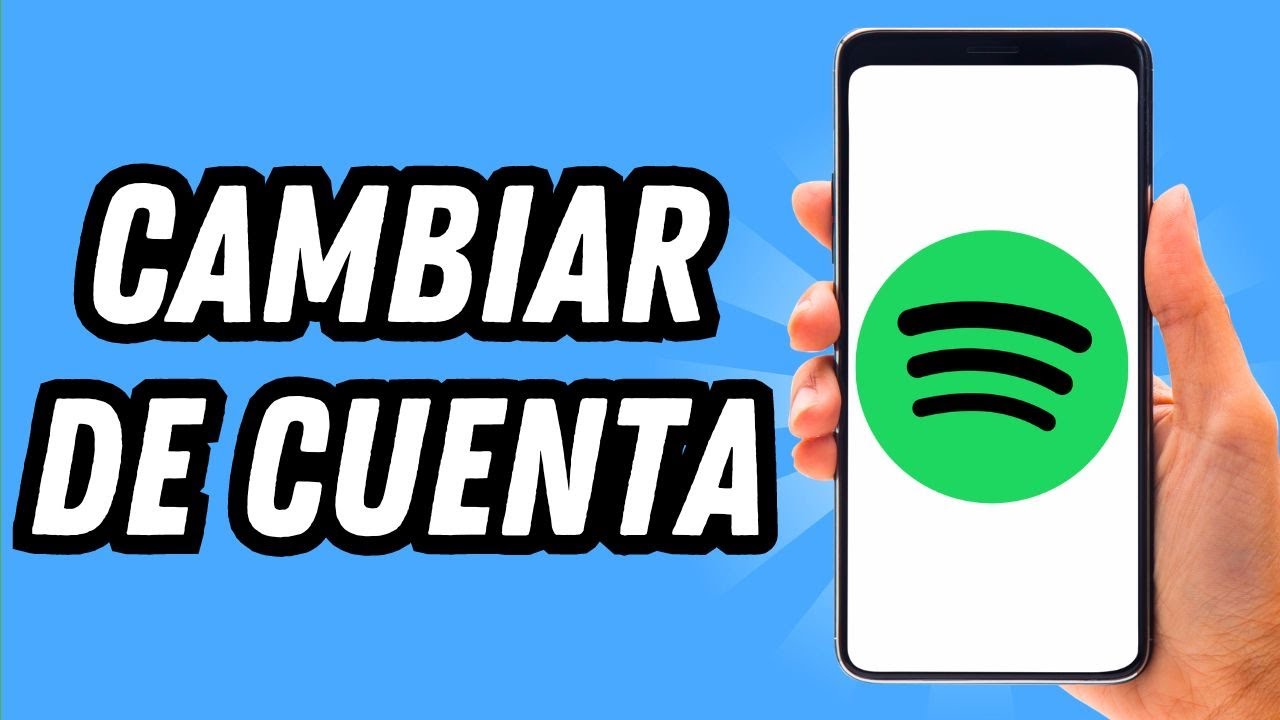 como cambiar de cuenta en spotify