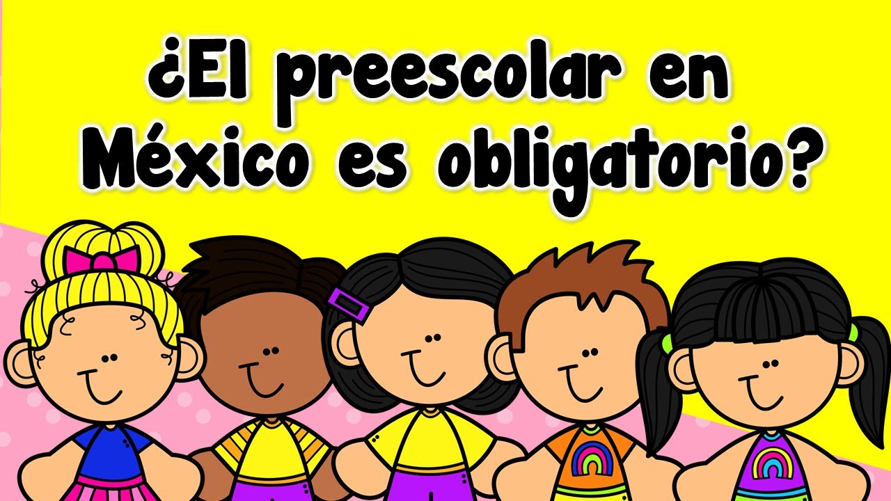 cuantos años son de preescolar en mexico