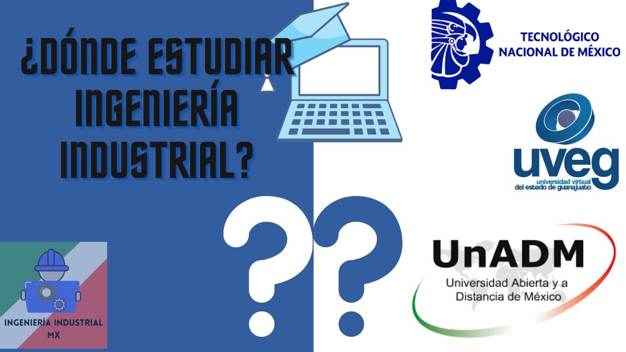 donde estudiar ingenieria industrial en mexico