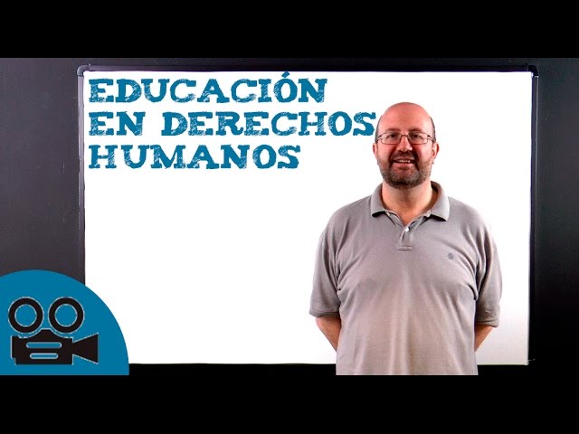 los objetivos de la educación en derechos humanos son