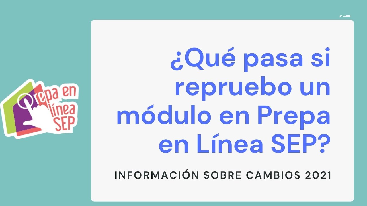 que pasa si repruebo 3 modulos en prepa en linea