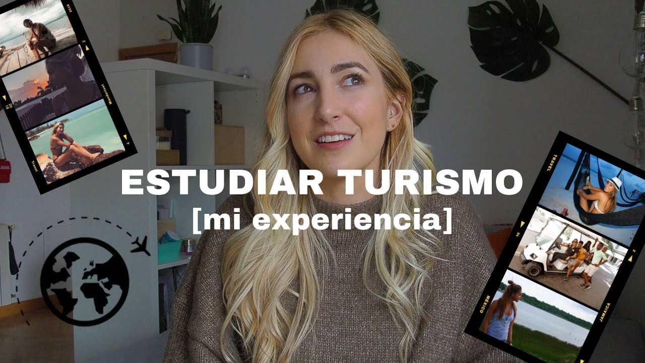 que se necesita para estudiar turismo