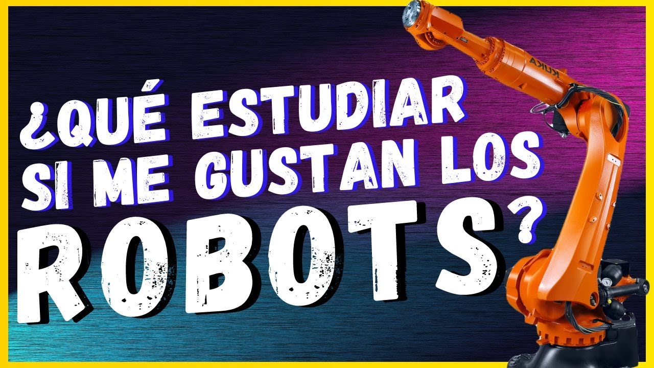 que se necesita saber para estudiar robotica