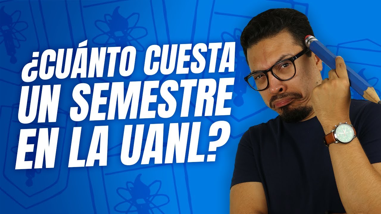 cuanto se paga por semestre en la uanl