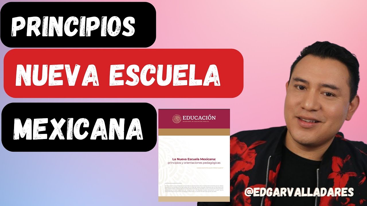 principios pedagogicos de la nueva escuela mexicana