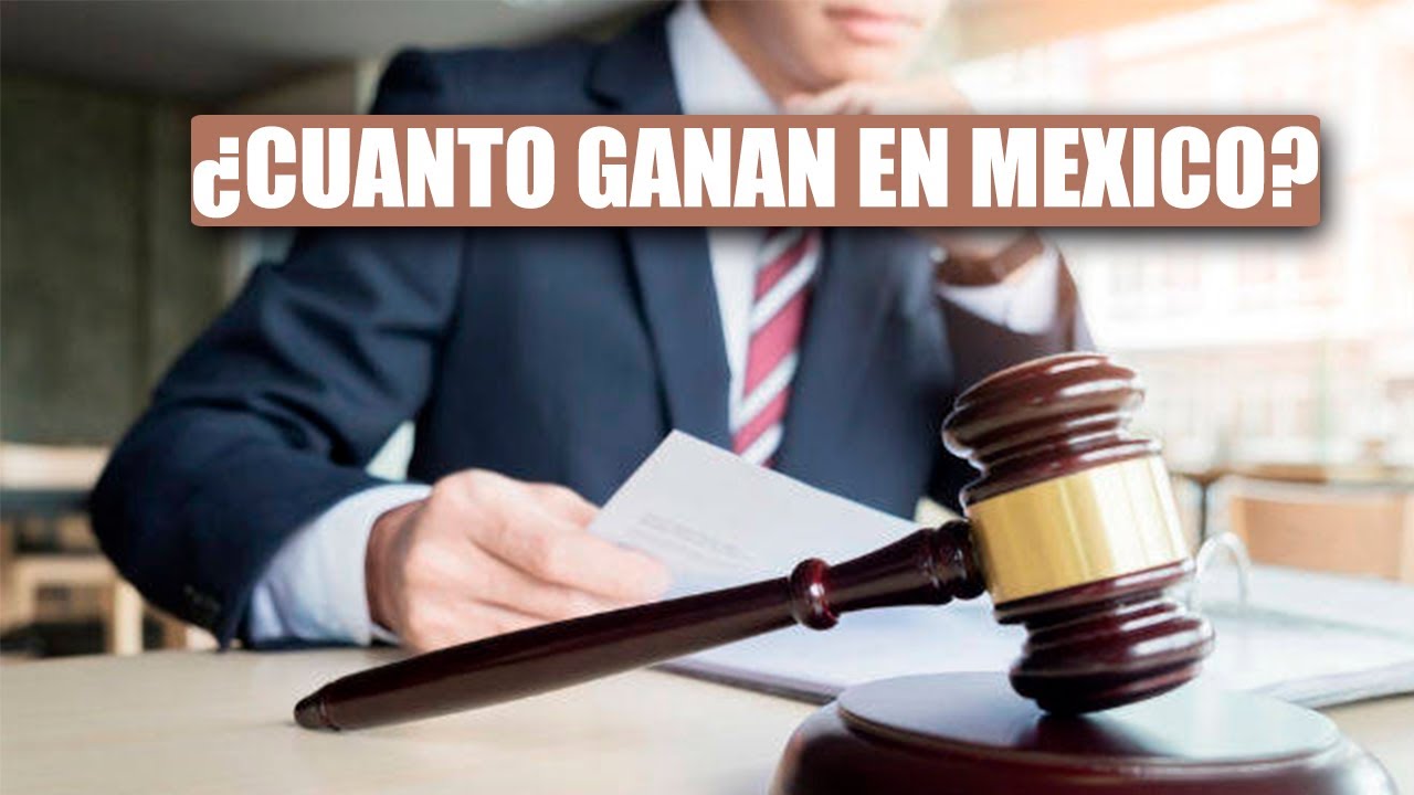 sueldo de un abogado en mexico