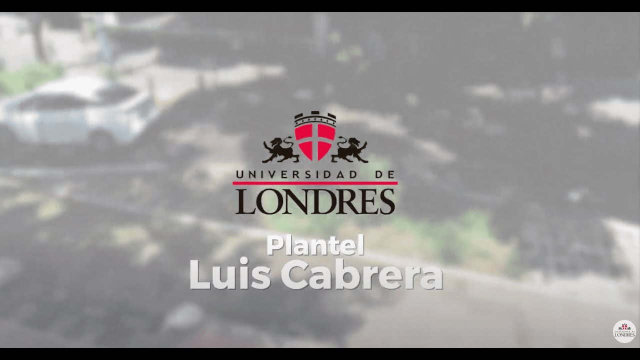 universidad de londres plantel luis cabrera