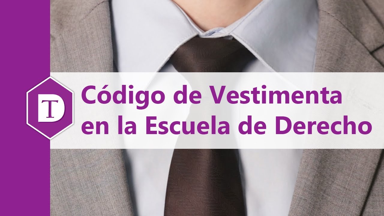 como debe vestir un estudiante de derecho