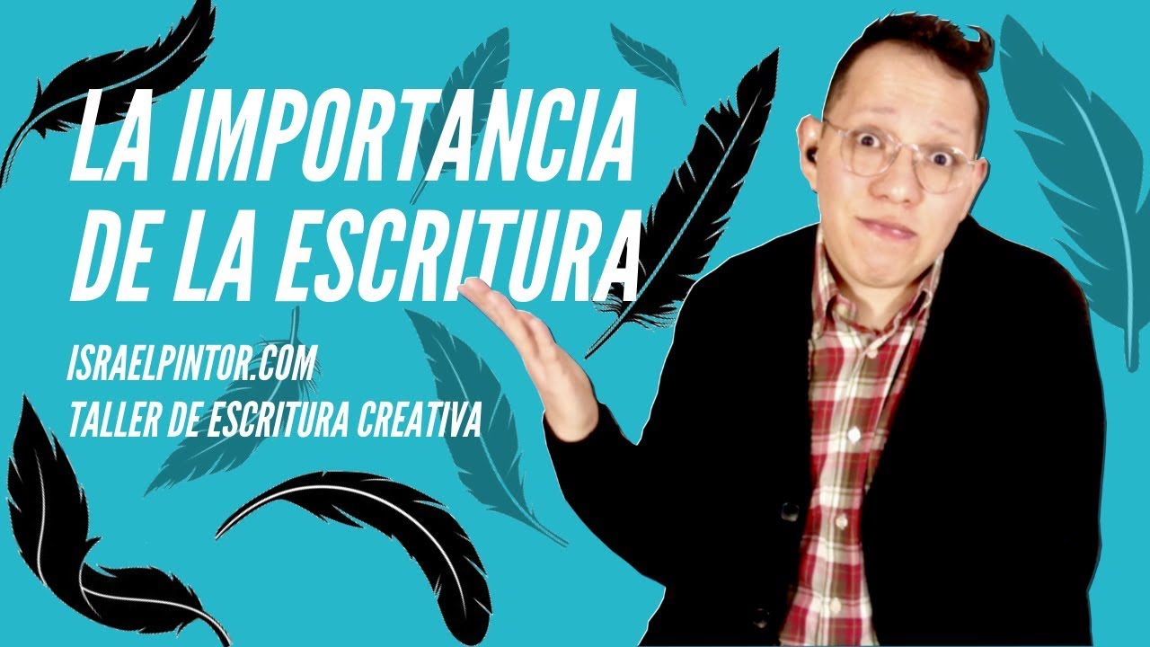 cuál es la importancia de la escritura