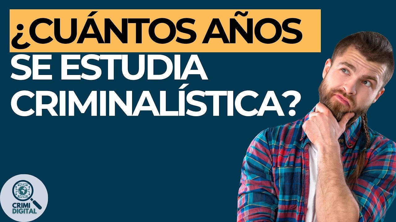 cuantos años son para estudiar criminologia