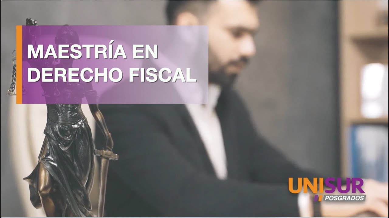 maestria en derecho fiscal en linea