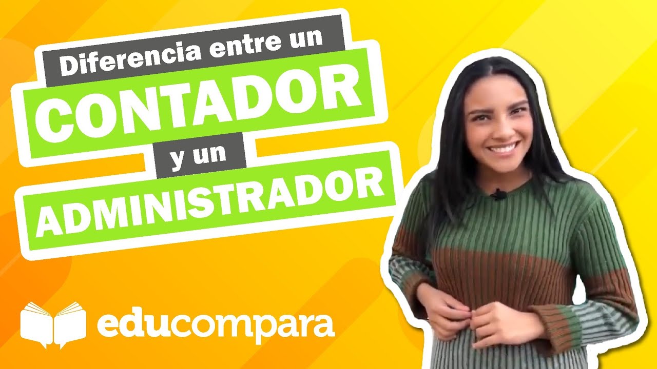 que diferencia hay entre un contador y un administrador