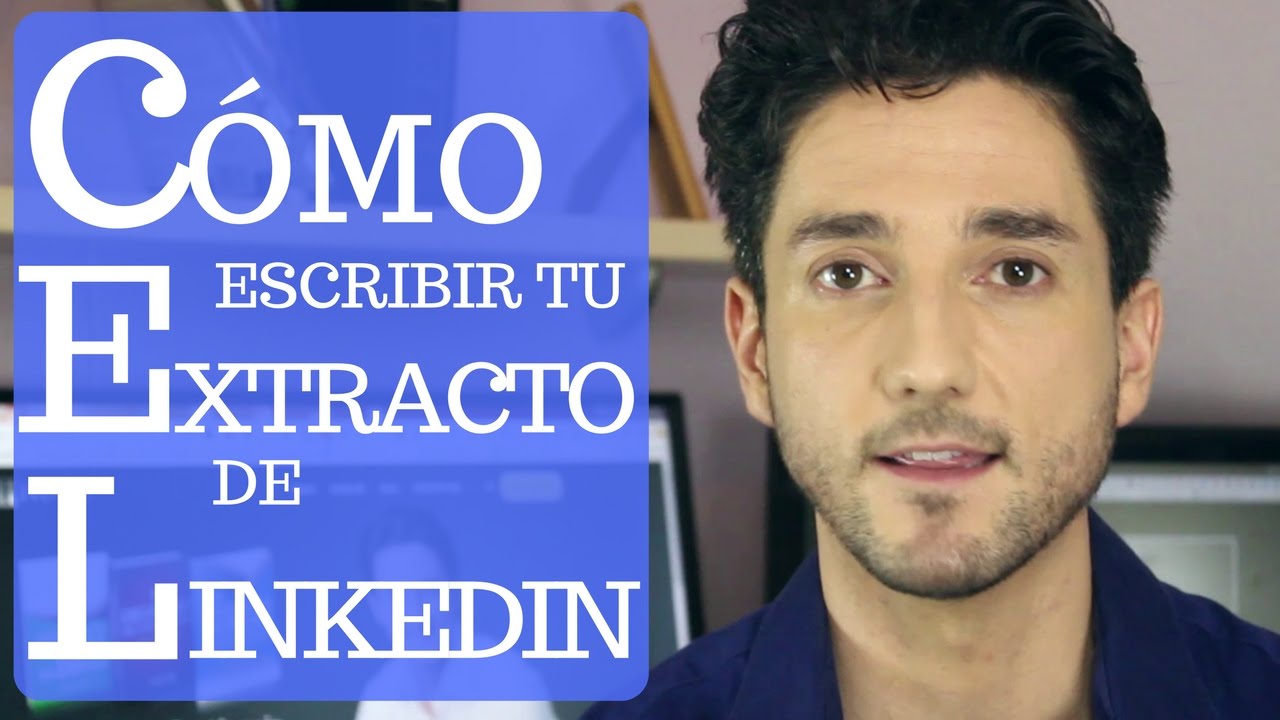 que poner en el extracto de linkedin