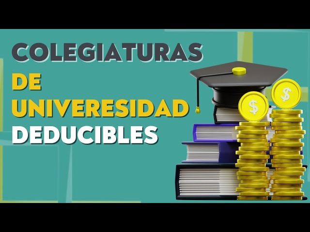 se puede deducir colegiatura de universidad