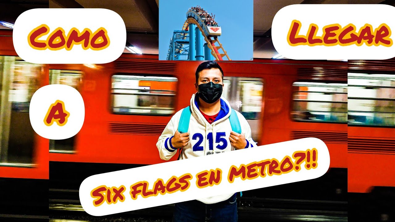 six flags como llegar en metro
