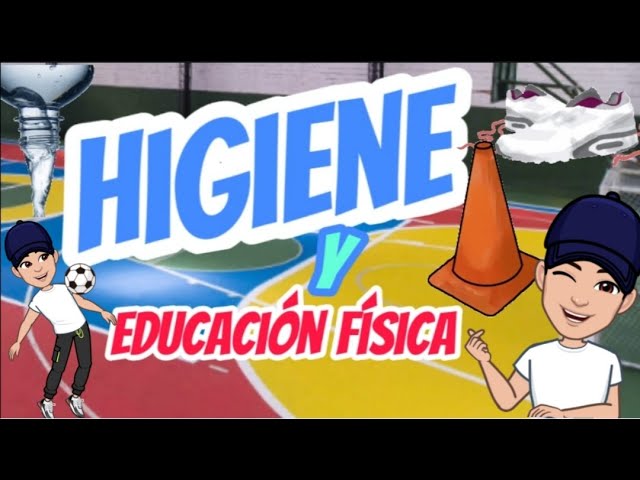 importancia de la higiene en la educacion fisica